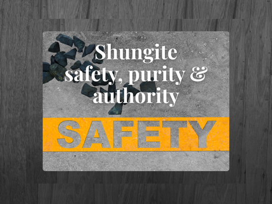 Shungite Safety, Purity and Toxicity: What You Need to Know Before Using It